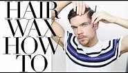 How To Use Hair Wax