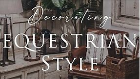 HOW TO Decorate EQUESTRIAN Style Interiors | Our Top 10 Insider Design Tips