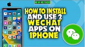 How to install and use 2 WeChat apps on iPhone 2023