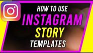 How to Use Instagram Story Templates - New Instagram Update