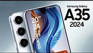 Samsung Galaxy A35 5G - 2024 Trailer & Introduction!!!
