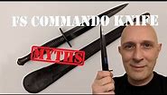 WW2 Fairbairn Sykes Commando Knife MYTHS!