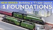 SERIES 6: Building a TT:120 Model Railway - Part One | The Foundations