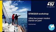 STM32U5 workshop - 11 Ultra Low Power modes in practice