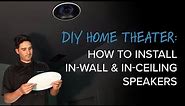 How to Install In-Ceiling & In-Wall Speakers for Your Home Theater | DIY Home Theater