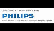 Configurando IPTV em uma Smart TV Philips