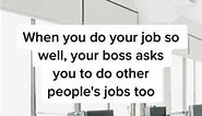 When you do your job so well, your boss asks you to do other people's jobs too #work #worklife #workflow #workhumor🤣 #workhumor #workhumortosurvive #workcomedy #corporatehumor #officehumor #workmemes #workplacehumor #retailhumor #workhumor😝 #jobhumor