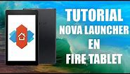 Instalar Nova Launcher en tu tablet Fire de Amazon