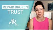 How to Rebuild Broken Trust in Your Relationship