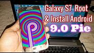 Samsung Galaxy S7 Root & Install Android 9.0 Pie