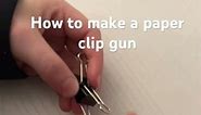 How to make a paper clip gun
