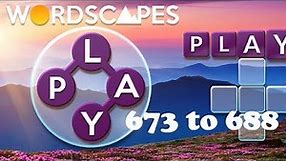 Wordscapes Level 673 to 688