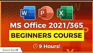Microsoft Office 2021/365 for Beginners: 9+ Hours of Excel, Word, and PowerPoint Training