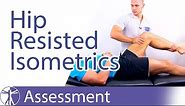 Resisted Isometric Testing (Hip Joint)