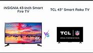 Insignia vs TCL: Which 43 Inch Smart 4K TV Is Better?