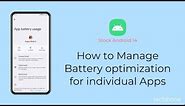 How to Manage Battery optimization for individual Apps [Android 14]