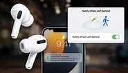 Never lose your AirPods again with Notify When Left Behind