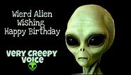 Alien | Happy Birthday To You | Funny | Voice | Family And Friends