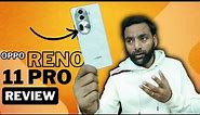 OPPO Reno 11 Pro 5G Review - Best Camera Phone ? Let's Test !
