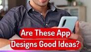 Are These App Designs Good Ideas | Su Rotha