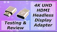 4k UHD Headless adapter review for Mac or PC