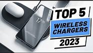 Top 5 BEST Wireless Chargers of [2023]