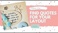 How To Find Scrapbook Quotes For Your Layouts! | Scrapbooking Quotes