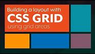 Creating a nice layout CSS Grid layout using grid template areas