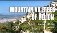 Mountain Villages of Pelion | Pelion | Thessaly | Northern Greece | Things To Do In Greece