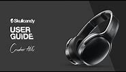 Crusher ANC Headphones | User Guide | Skullcandy