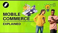 What is Mobile Commerce? | Here's what you need to know