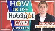 How To Use HubSpot CRM | All-In-One FREE CRM Software for Small Business (HubSpot Tutorial)