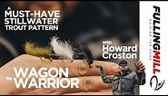 The Best Stillwater Trout Flies: The Wagon Warrior by Howard Croston