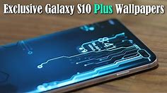 Galaxy S10 Plus - Download These Gorgeous Wallpapers Now