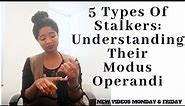 5 Types of Stalkers? Understanding Their Modus Operandi - Psychotherapy Crash Course