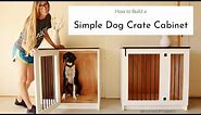 How to Build a Wooden Dog Crate Cabinet
