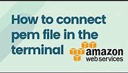 How to connect pem file in the terminal