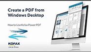 How to Create a PDF from Windows Desktop with Kofax Power PDF
