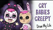 CRY BABIES CREEPY STORY | Draw My Life