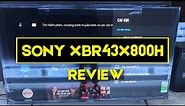 Sony XBR43X800H Review - 43 inch X800H 4K Ultra HD LED Smart TV: Price, Specs + Where to Buy