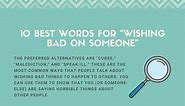 10 Best Words for "Wishing Bad on Someone"