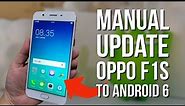 Cara Update Smartphone Tua OPPO F1S dengan Android 6 (Official ROM Update)