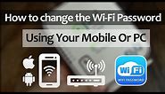 How to Change Your WiFi Name/Password From Phone or PC - Tutorial