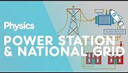 Power Stations & The National Grid | Electricity | Physics | FuseSchool