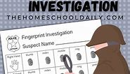 FREE Fingerprint Investigation Printables - The Homeschool Daily