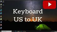 How to Change Keyboard Layout UK to US