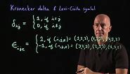 Kronecker delta and Levi-Civita symbol | Lecture 7 | Vector Calculus for Engineers