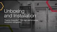 Box to bench: Thermo Scientific™ TSX high performance laboratory refrigerator installation