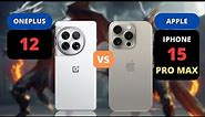 OnePlus 12 vs Iphone 15 Pro Max | PHONE COMPARISON