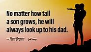 45 Best Father & Son Quotes To Send For Father's Day